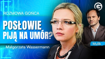 ROZMOWA GOŃCA: WASSERMANN O PIJANYCH POSŁACH, BARCE I PEGASUSIE