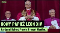 Nowy papież ogłoszony  Robert Prevost przyjął imię Leon XIV