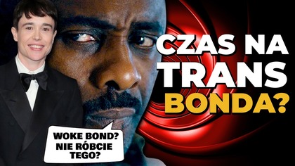 JAMES BOND BĘDZIE TRANS? Cała lista kandydatów i Elliot Page na czele.  CZY ŚWIAT JEST GOTOWY?