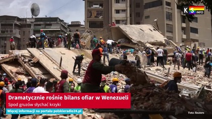 Tragiczny bilans ofiar rośnie.  Przeczesują gruzy w Wenezueli [KS Info]