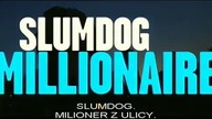 Slumdog.  Milioner z ulicy (Slumdog Millionaire) - trailer PL