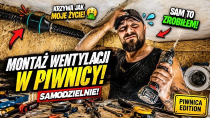  Montaż wentylacji w piwnicy DIY  co mogło pójść nie tak?
