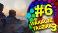 Wakacje Tadzika 2019 - Odcinek 6