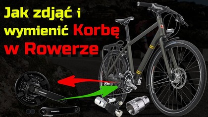 Jak zdjąć i wymienić korbę w rowerze