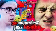 ŹLE ODPOWIESZ LOSUJESZ FASOLKĘ!