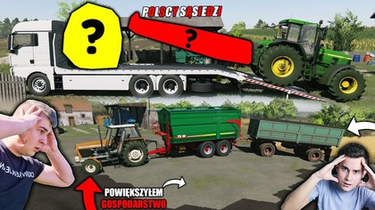 ZMIANY ZMIANY I JESZCZE RAZ ZMIANY POWIĘKSZAM GOSPODARSTWO NOWE NABYTKI ... POLSCY SĄSIEDZI S2298