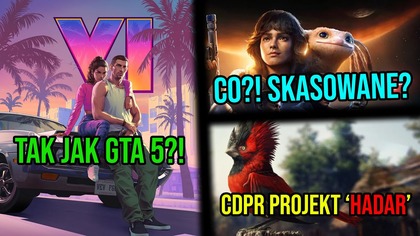 GTA 6 z rozwojem jak GTA 5? | Silent Hill 1 od Bloober ZA ROK? | Projekt HADAR od CDPR nabiera tempa