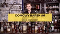 Domowy barek #6 | Single Malt Whisky - podstawy, różnice, jak smakuje i jak wybrać.
