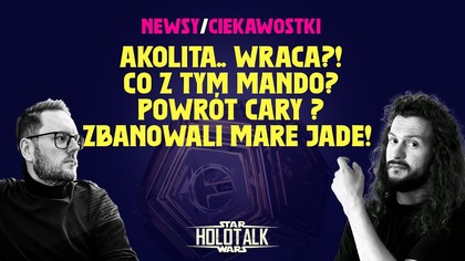  ZBYT MOCNY STRÓJ AHSOKI, ZBANOWALI MARE JADE, AKOLITA.. WRACA HOLOTALK