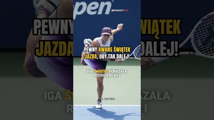 Iga Świątek w kolejnej rundzie US Open  Ten mecz pokazał różnicę klas