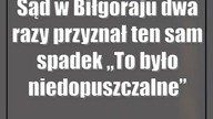 Sąd w Biłgoraju dwa razy przyznał ten sam spadek To było niedopuszczalne