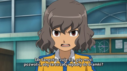 Inazuma Eleven GO Odcinek 6 - Uczucia w ostatnim podaniu (Polskie Napisy od MefjuSubs)