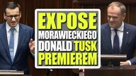 Expose Morawieckiego - Tusk nowym premierem.