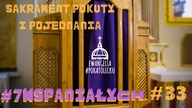 #7Wspaniałych #33 - Sakrament pokuty i pojednania