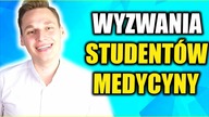 Najczęstsze WYZWANIA na studiach medycznych.  1/2