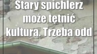 Stary spichlerz może tętnić kulturą.  Trzeba oddać głos