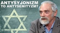 Czy antySYJONIZM to antySEMITYZM? | M.  Miszalski