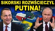 ROSJA GROZI ATAKIEM NA POLSKĘ! - powodem słowa Sikorskiego