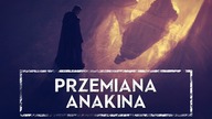  Czego Lucas nie pokazał? Brakująca przemiana Anakina HOLOCRON