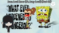Luan Loud Error (Ft.  Lucy Loud) [Part 27]
