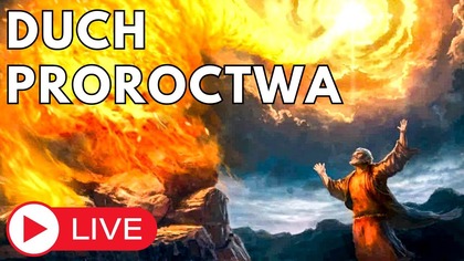 Modlitwa o Ducha Proroctwa ... z Tajemnym Planem