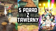 5 PORAD W TAWERNIE THE SEVEN DEADLY SINS GRAND CROSS PORADNIK