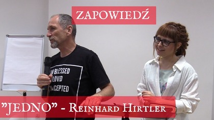 Reinhard Hirtler - Zwiastun JEDNO - 4 Września 2020