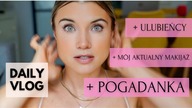 OSTATNI VLOG 2024 POGADANKA I NOWE ŻYCIOWE WNIOSKI + MÓJ AKTUALNY MAKIJAŻ