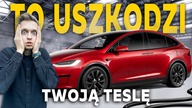 8 SPOSOBÓW NA ZNISZCZENIE TESLI  Nie rób tych rzeczy!