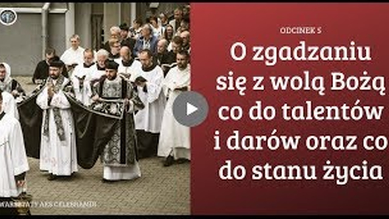 Przykazania To życia Zgodnego Z Wolą Bożą ODCINEK #5: O zgadzaniu się z wolą Bożą co do talentów i darów oraz co
