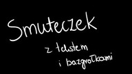 Smuteczek (piosenka ukulele z bazgrołkami i tekstem)