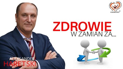 ZDROWIE W ZAMIAN ZA...  Medycyna Regeneracyjna - Aleksandr Haretski