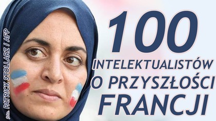 Stu francuskich intelektualistów o sytuacji we Francji