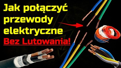 Jak połączyć przewody elektryczne bez lutowania