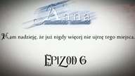 Anna - (Part 6) - Koszmar 32 - No i wywaliła mnie z domu ...
