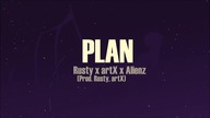 Rusty.  x artX - Plan feat.  Alienz (Prod.  Rusty. , artX)