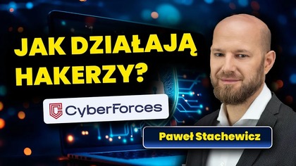 Polska celem ataków hakerów! Cyberbezpieczeństwo inwestycją, nie wydatkiem | Paweł Stachewicz