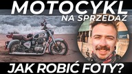 Jak robić zdjęcia motocykla na sprzedaż? Kilka prostych spraw