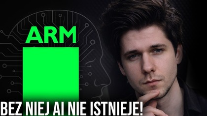 Bez tej spółki AI stoi w miejscu - Arm Holdings