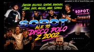 Żabson.  Hellfield, Sentino, BANDURA, ISIAH, DIVIX, MACIAS, AMAR, SZPAKU - Sopot ALE TO DISCO POLO