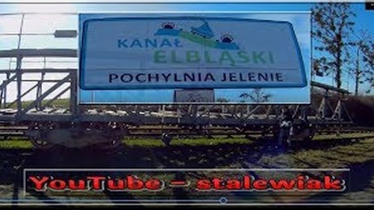  Kanał Elbląski, Pochylnia Jelenie -Jeden z cudów Polski (Stalewiak)