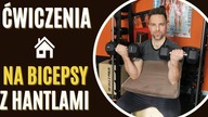 ĆWICZENIA na DUŻE BICEPSY z HANTLAMI 