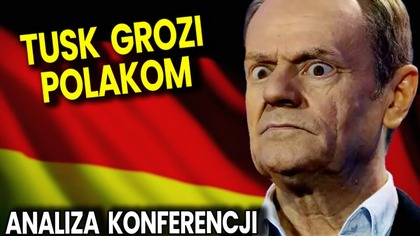 Tusk Grozi Polakom! Robi Się Naprawdę Grożnie! - Analiza Konferencji Premiera