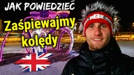 Zaśpiewajmy kolędy - Jak powiedzieć po Angielsku - Przydatne Zwroty