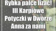 Rybka palce lizać! III Karpiowe Potyczki w Dworze Anna za nami