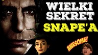 Harry Potter: Teorie | Wielki sekret Snapea