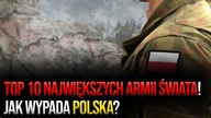 TOP 10 najpotężniejszych armii świata! Jak wypada Polska?