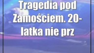 Tragedia pod Zamościem.  20-latka nie przeżyła wypadku
