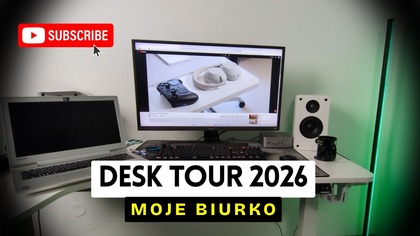 DESK TOUR 2026  moje stanowisko pracy i używany sprzęt