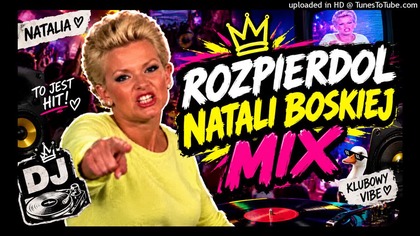 Rozpierdol Natali Boskiej Mix